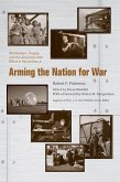 Arming the Nation for War (eBook, PDF)