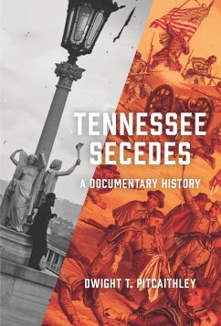 Tennessee Secedes (eBook, PDF) - Pitcaithley, Dwight