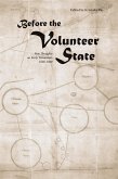 Before the Volunteer State (eBook, PDF) Before the Volunteer State (eBook, PDF)