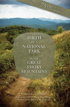 Birth of a National Park in the Great Smoky Mountains (eBook, ePUB) - Campbell, Carlos C.