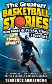The Greatest Basketball Stories, Fun Facts & Tricky Trivia For Young Readers (2 Books In 1): 30 Legendary Tales + 150 Facts, 150 Trivia Questions & 150 Life Lessons From Basketball GOATS (eBook, ePUB) The Greatest Basketball Stories, Fun Facts & Tricky Trivia For Young Readers (2 Books In 1): 30 Legendary Tales + 150 Facts, 150 Trivia Questions & 150 Life Lessons From Basketball GOATS (eBook, ePUB)