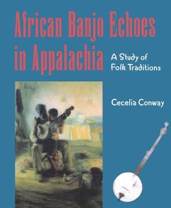 African Banjo Echoes In Appalachia (eBook, ePUB) - Conway, Cecelia