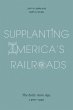 Supplanting America's Railroads (eBook,... - Bild 1