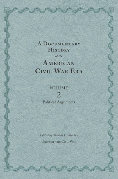 A Documentary History of the American Civil War Era (eBook, PDF)