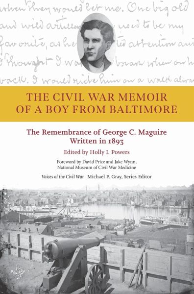 The Civil War Memoir of a Boy from Baltimore (eBook, ePUB) The Civil War Memoir of a Boy from Baltimore (eBook, ePUB)