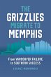 The Grizzlies Migrate to Memphis... - Bild 1