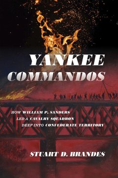 Yankee Commandos (eBook, PDF) - Brandes, Stuart