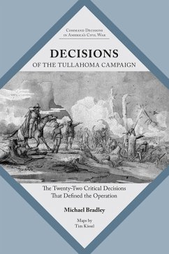 Decisions of the Tullahoma Campaign (eBook, PDF) - Bradley, Michael