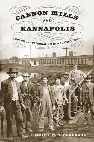 Cannon Mills and Kannapolis (eBook, PDF) Cannon Mills and Kannapolis (eBook, PDF)