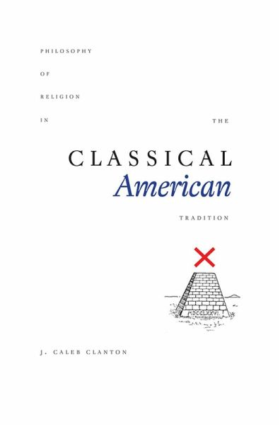 Philosophy of Religion in the Classical American Tradition (eBook, PDF)