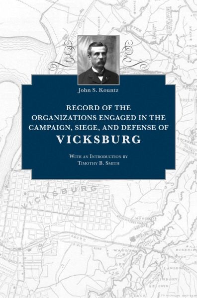 Record of the Organizations Engaged in the Campaign, Siege, and Defense of Vicksburg (eBook, PDF)