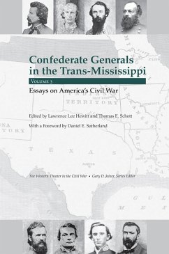 Confederate Generals in the Trans-Mississippi, Vol 3 (eBook, PDF) - Schott, Thomas E.; Hewitt, Lawrence Lee