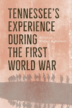 Tennessee's Experience during the First World War (eBook, PDF)