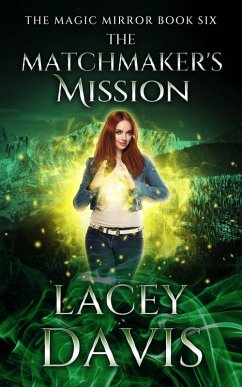 Cover The Matchmaker's Mission (The Magic Mirror Series, #6) (eBook, ePUB)