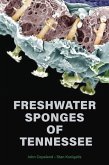 Freshwater Sponges of Tennessee (eBook, ePUB) Freshwater Sponges of Tennessee (eBook, ePUB)