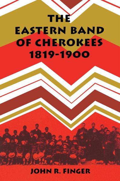 The Eastern Band of Cherokees (eBook, ePUB) The Eastern Band of Cherokees (eBook, ePUB)