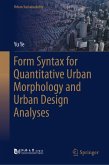 Form Syntax for Quantitative Urban Morphology and Urban Design Analyses (eBook, PDF)