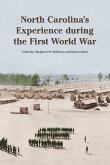 North Carolina's Experience during the First World War (eBook, PDF)