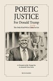 Poetic Justice for Donald Trump (eBook, ePUB) Poetic Justice for Donald Trump (eBook, ePUB)