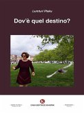 Dov'è quel destino? (eBook, ePUB) Dov'è quel destino? (eBook, ePUB)