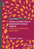 Science as Child's Play in Seventeenth-Century England (eBook, PDF) Science as Child's Play in Seventeenth-Century England (eBook, PDF)