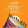 Strong Women. Better World (eBook, PDF) - Bild 1