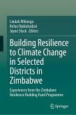 Building Resilience to Climate Change in Selected Districts in Zimbabwe (eBook, PDF)