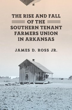 Cover The Rise and Fall of the Southern Tenant Farmers Union in Arkansas (eBook, PDF)