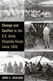 Change and Conflict in the U.S. Army Chaplain Corps since 1945 (eBook, PDF)