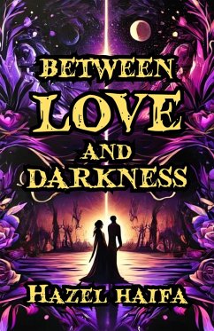 Cover Between Love and Darkness (eBook, ePUB)