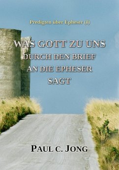 Cover Predigten Über Epheser ( I ) - Was Gott Zu Uns Durch Den Brief An Die Epheser Sagt (eBook, ePUB)