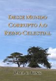 Sermões no Evangelho de Marcos (II) - Desse Mundo Corrupto Ao Reino Celestial (eBook, ePUB)