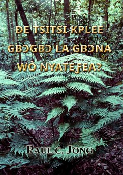 Ðe Tsitsi Kplee Gb¿gb¿ La Gb¿na Wò Nyatefea? (eBook, ePUB) - Jong, Paul C.