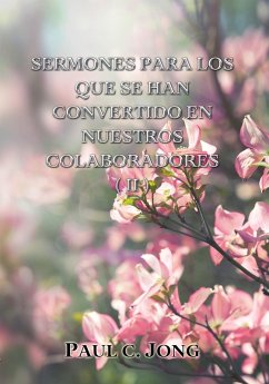 Cover Sermones Para Los Que Se Han Convertido En Nuestros Colaboradores (II) (eBook, ePUB)