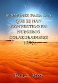 Sermones Para Los Que Se Han Convertido En Nuestros Colaboradores (III) (eBook, ePUB)