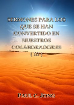 Cover Sermones Para Los Que Se Han Convertido En Nuestros Colaboradores (III) (eBook, ePUB)