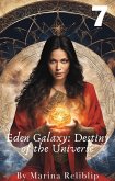 Eden Galaxy: Destiny of the Universe 7 (eBook, ePUB) Eden Galaxy: Destiny of the Universe 7 (eBook, ePUB)