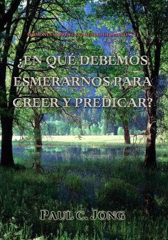Sermones sobre el Evangelio de Marcos (I) - ¿En Qué Debemos Esmerarnos Para Creer Y Predicar? (eBook, ePUB) - Jong, Paul C.