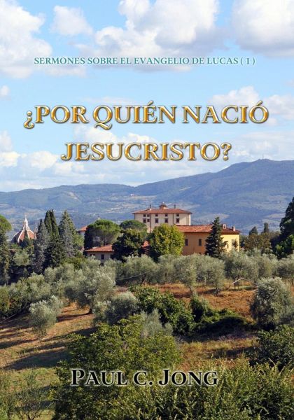 Sermones Sobre El Evangelio De Lucas (I) - ¿Por Quién Nació Jesucristo? (eBook, ePUB) Sermones Sobre El Evangelio De Lucas (I) - ¿Por Quién Nació Jesucristo? (eBook, ePUB)