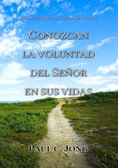 Sermones Sobre El Evangelio De Lucas (¿) - Conozcan La Voluntad Del Señor En Sus Vidas (eBook, ePUB) Cover Sermones Sobre El Evangelio De Lucas (¿) - Conozcan La Voluntad Del Señor En Sus Vidas (eBook, ePUB)