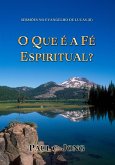 Sermões No Evangelho De Lucas (II) - O Que É A Fé Espiritual? (eBook, ePUB)
