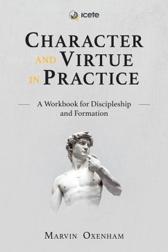Character and Virtue in Practice (eBook, ePUB) - Oxenham, Marvin