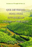 Sermons sur l'Évangile de Marc (I) - Que devrions-nous nous efforcer de croire et prêcher? (eBook, ePUB)