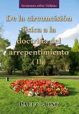 Sermones sobre Gálatas - De la circuncisión física a la doctrina del arrepentimiento ( II ) (eBook, ePUB)