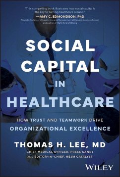 Social Capital in Healthcare (eBook, ePUB) - Lee, Thomas H.