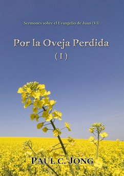 Cover Sermones sobre el Evangelio de Juan (¿) - Por la Oveja Perdida (I) (eBook, ePUB)