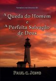 Sermões em Gênesis (II) - A Queda do Homem e A Perfeita Salvação de Deus (eBook, ePUB) Sermões em Gênesis (II) - A Queda do Homem e A Perfeita Salvação de Deus (eBook, ePUB)