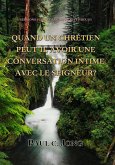 Sermons Sur L'évangile De Matthieu (I) - Quand Un Chrétien Peut-Il Avoir Une Conversation Intime Avec Le Seigneur? (eBook, ePUB)