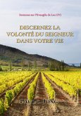 Sermons sur l'Évangile de Luc ( IV ) - Discernez la Volonté du Seigneur Dans Votre Vie (eBook, ePUB) Sermons sur l'Évangile de Luc ( IV ) - Discernez la Volonté du Seigneur Dans Votre Vie (eBook, ePUB)