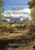 Sermões no Evangelho de Marcos (I) - Em Que Devemos Nos Esforçar Para Crer E pregar? (eBook, ePUB)